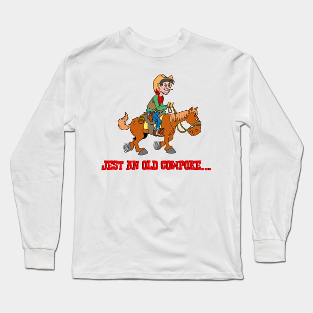 Jest An Old Cowpoke Long Sleeve T-Shirt by AceToons